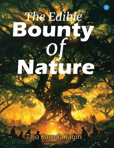 The Edible Bounty of Nature