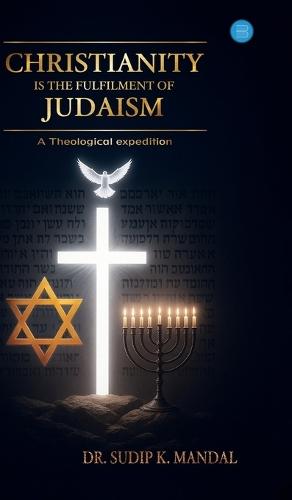 Christianity is fulfilment of Judaism