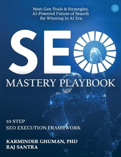 SEO Mastery Playbook: Next-Gen Tools & Strategies, AI-Powered Future of Search for Winning in AI Era