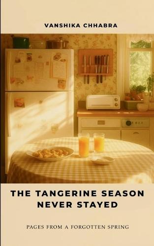 The Tangerine Season Never Stayed (Edition1st)