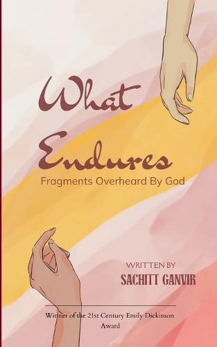 What Endures Fragments overheard by God