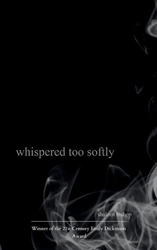 whispered too softly (Edition1st)
