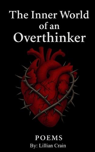 The Inner World of an Over-thinker (Edition1st)