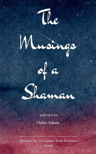 The Musings of a Shaman (Edition1st)
