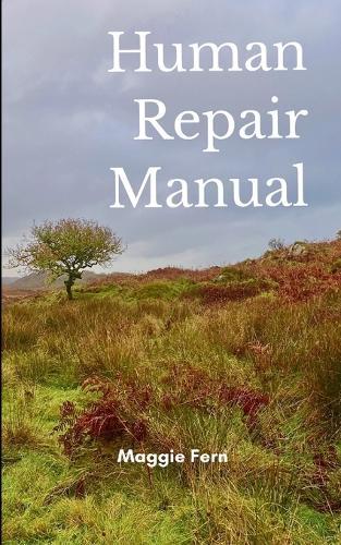 Human Repair Manual Includes non-essential information for today's more complex humans