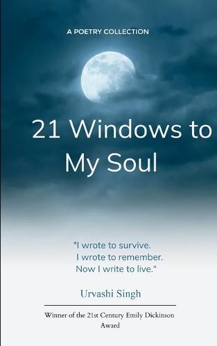 21 Windows to My Soul (Edition1st)
