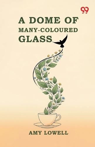 A Dome Of Many-Coloured Glass (Edition1)