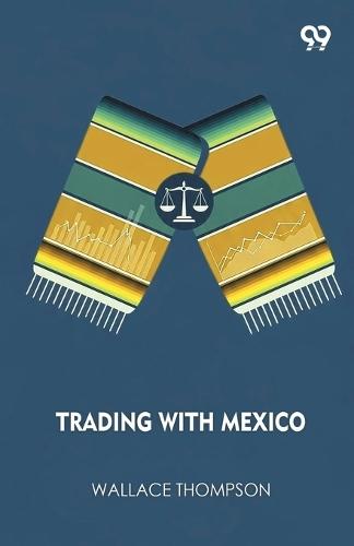 Trading With Mexico (Edition1)