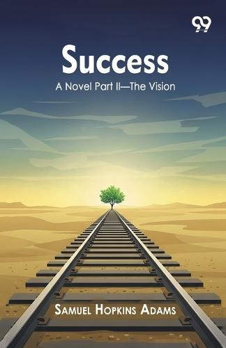 SuccessA Novel Part II—The Vision (Edition1)