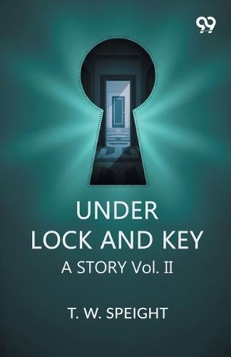Under Lock And KeyA Story Vol. II (Edition1)