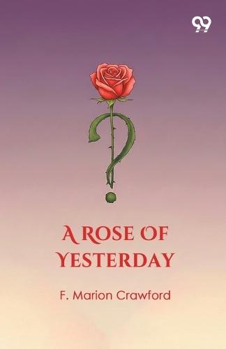 A Rose Of Yesterday (Edition1)