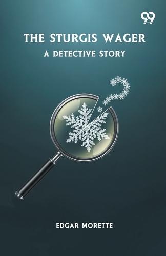 The Sturgis WagerA Detective Story (Edition1)