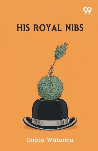 His Royal Nibs (Edition1)