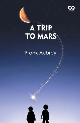 A Trip To Mars (Edition1)