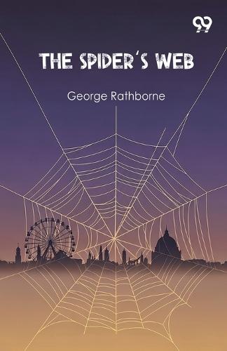 The Spider’s WebOr, The Bachelor Of The Midway (Edition1)