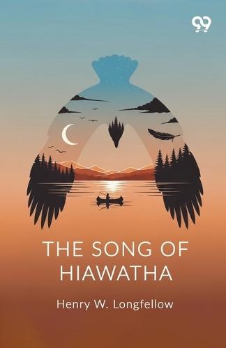 The Song Of Hiawatha (Edition1)