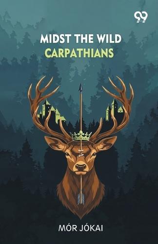 Midst The Wild Carpathians (Edition1)