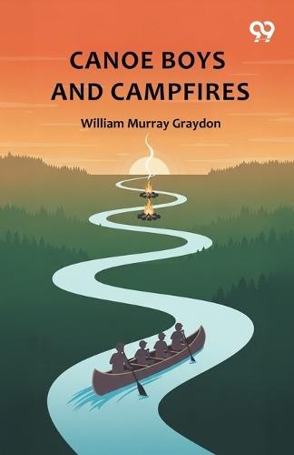 Canoe Boys And Campfires