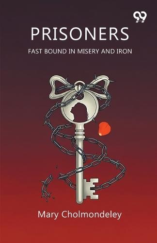 PrisonersFast Bound In Misery And Iron (Edition1)