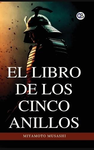 El libro de los cinco anillos / The Book of Five Rings(Spanish Edition)