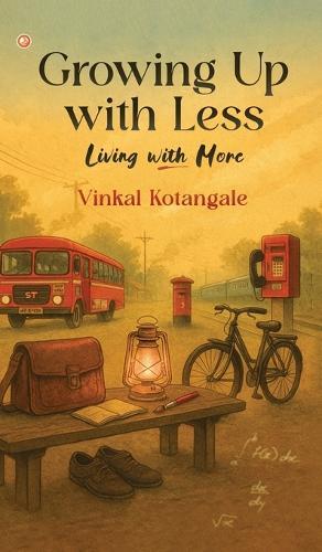 Growing Up With Less Living With More