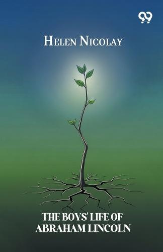 The Boys' Life Of Abraham Lincoln