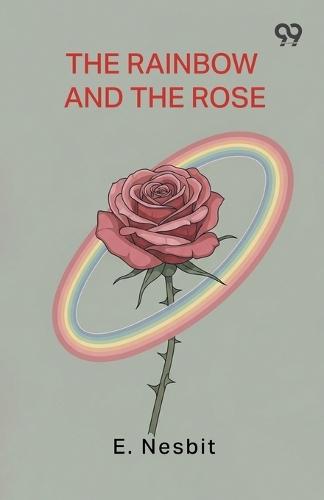 The Rainbow And The Rose