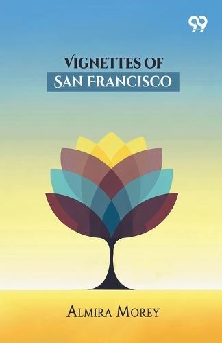 Vignettes Of San Francisco