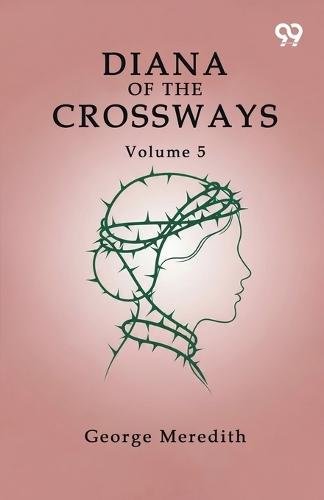 Diana Of The Crossways Volume 5