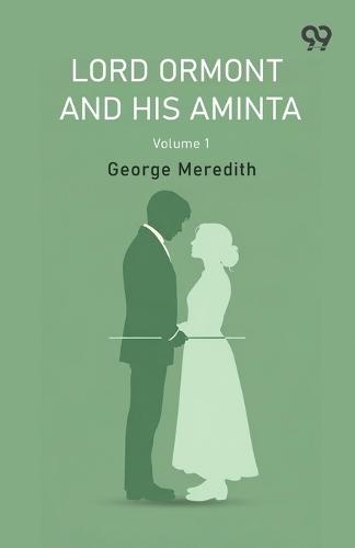 Lord Ormont And His Aminta Volume 1