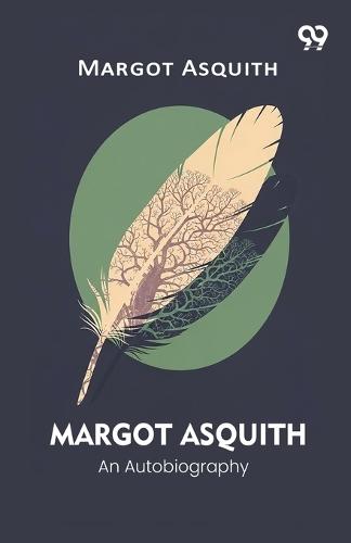 Margot Asquith An Autobiography