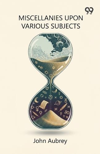 Miscellanies Upon Various Subjects