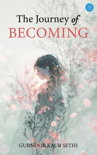 The Journey of Becoming