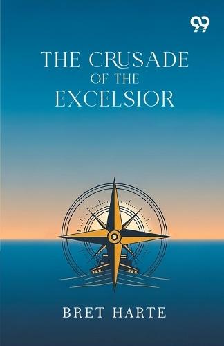 The Crusade Of The Excelsior