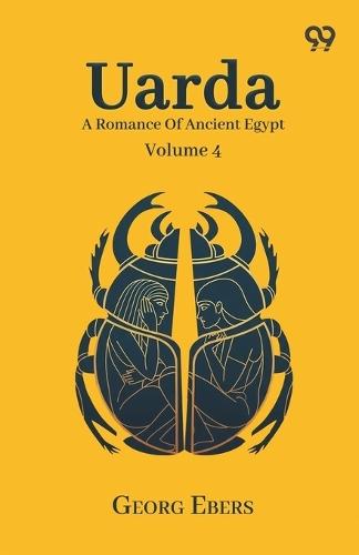 Uarda: A Romance Of Ancient Egypt Volume 4
