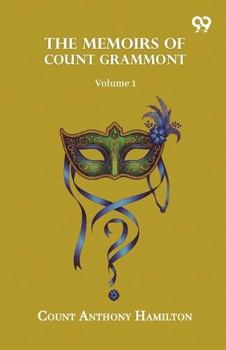 The Memoirs Of Count Grammont: Volume 1