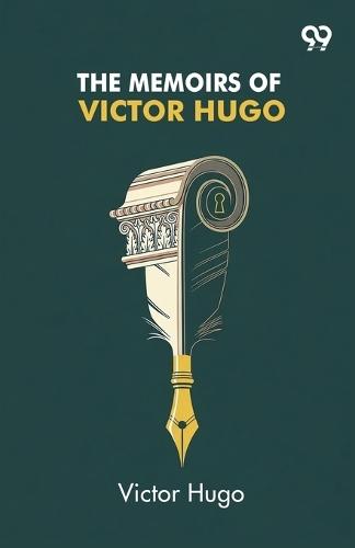 The Memoirs Of Victor Hugo (Edition1)