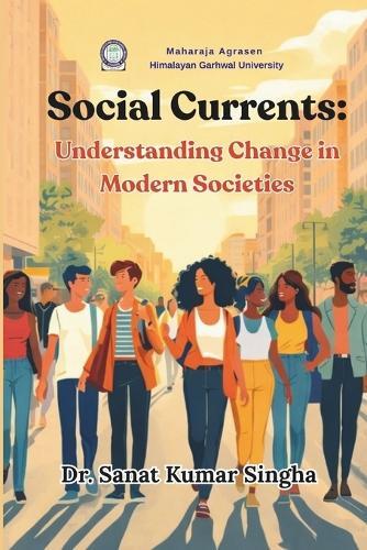 Social Currents: Understanding Change in Modern Societies