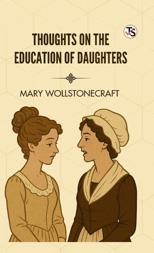 Thoughts on The Education of Daughters (EditionFirst Edition)