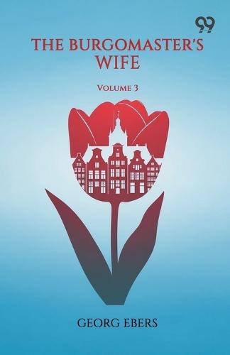 The Burgomaster's Wife Volume 3
