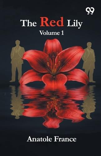 The Red Lily: Volume 1