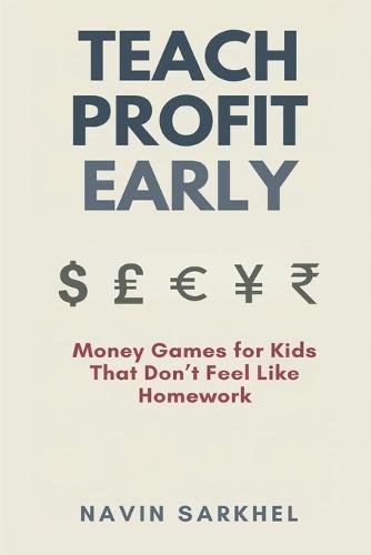 Teach Profit Early: Money Games for Kids That Don't Feel Like Homework