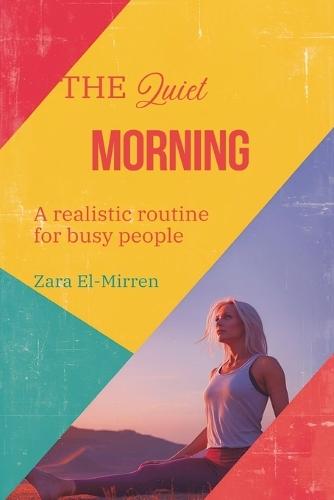 The Quiet Morning: A Realistic Routine for Busy People