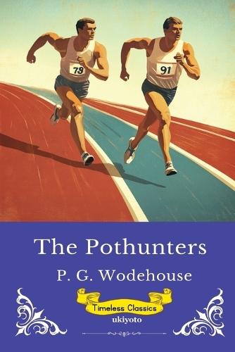 The Pothunters Timeless Classics