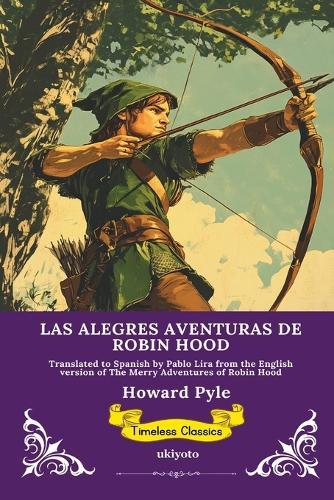 LAS ALEGRES AVENTURAS DE ROBIN HOOD Spanish Version of Robin Hood