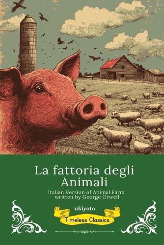 La fattoria degli Animali Italian Version of Animal Farm