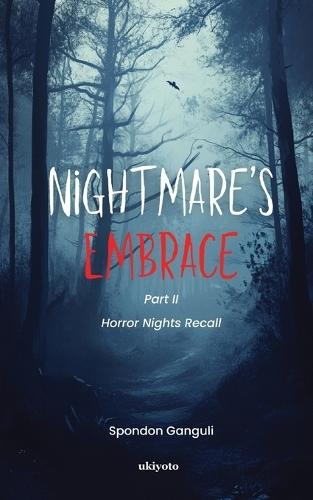 Nightmare's Embrace (Part 2) Horror Nights Recall