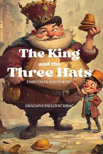 The King and the Three Hats Fairytales and Poetry
