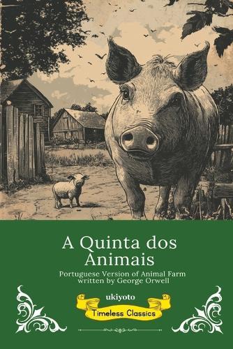 A Quinta dos Animais Portuguese Version of Animal Farm