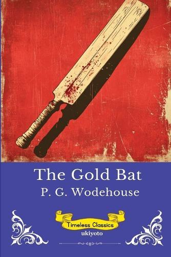 The Gold Bat Timeless Classics